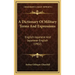 A Dictionary Of Military Terms And Expressions: English-Japanese And Japanese-English (1902)