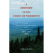 A History of the State of Vermont, From its Discovery and Settlement to the Close of the Year MDCCCXXX [1830]