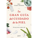La Gran Guía del Cuidado de la Piel