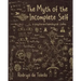 The Myth of the Incomplete Self: A Psycho-Archaeological Codex