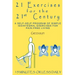 21 Exercises For The 21st Century: A Self-help Program of Simple Isointegral Exercises for Pain-free Living