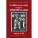 A Christian's Guide Through the Gender Revolution: Gender, Cisgender, Transgender, and Intersex
