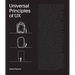 Universal Principles of UX: 100 Timeless Strategies to Create Positive Interactions Between People and Technology