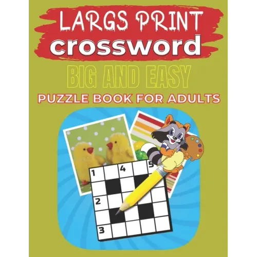 Largs Print Crossword Big And Easy Puzzle Book For Adults: Crosswords:90+ Large-Print Easy Puzzles