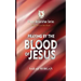 The Prayer Declaration Series: Praying by the Blood of Jesus