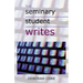 The Seminary Student Writes