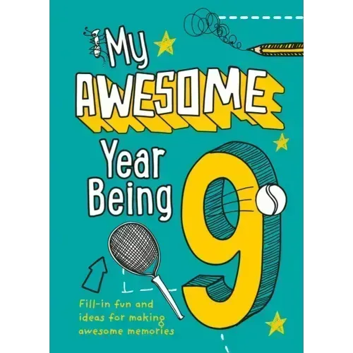 My Awesome Year Being 9
