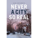 Never a City So Real: A Walk in Chicago