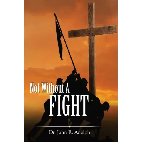 Not Without A Fight: A 30 Day Devotional through the Book of James
