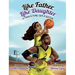 Like Father, Like Daughter: A Tribute to Daddy's Girls & Girl Dads