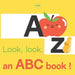 Look, look, an ABC book !: A Fruity ABC Board Book for Happy Toddlers & Baby to 2 Preschool Early Learning