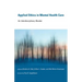 Applied Ethics in Mental Health Care: An Interdisciplinary Reader