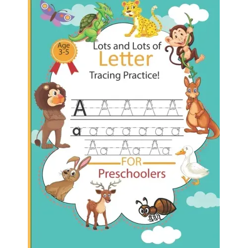 Lots and Lots of Letter Tracing Practice: Alphabet Handwriting Practice Workbook for Pre K, Kindergarten and Kids Ages 3-5, Letter Tracing Book for Pr