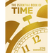 The Essential Book of Time: Master the Mysteries of Time in 12 Short Chapters