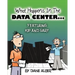 What happens in the data center...