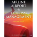 Airline Airport & Tourism management: Aviation Manual