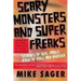 Scary Monsters and Super Freaks: Stories of Sex, Drugs, Rock 'n' Roll and Murder