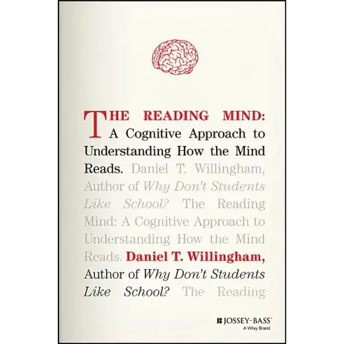 The Reading Mind: A Cognitive Approach to Understanding How the Mind Reads