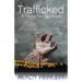 Trafficked