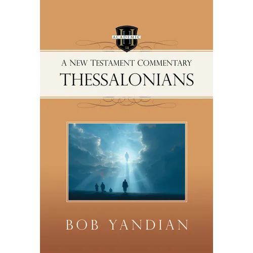 Thessalonians: A New Testament Commentary