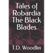 Tales of Robardia The Black Blades