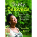 To My Beloveds: Letters on Faith, Race, Loss, and Radical Hope