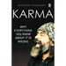 Karma: Why Everything You Know about It Is Wrong