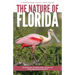 Nature of Florida, 2nd Ed: An Introduction to Familiar Plants, Animals and Outstanding Natural Attractions