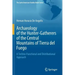 Archaeology of the Hunter-Gatherers of the Central Mountains of Tierra del Fuego: A Techno-Functional and Distributional Approach