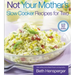 Not Your Mother's Slow Cooker Recipes for Two
