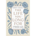 The Life You Long for: Learning to Live from a Heart of Rest