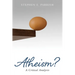 Atheism?: A Critical Analysis