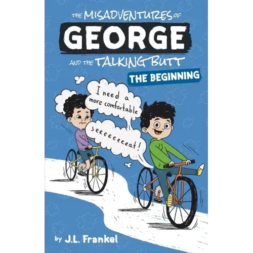 The Misadventures of George and the Talking Butt: The Beginning