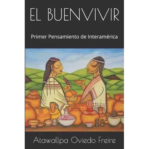 El Buenvivir: Primer Pensamiento de Interamérica
