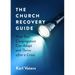 The Church Recovery Guide: How Your Congregation Can Adapt and Thrive After a Crisis