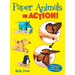 Paper Animals in Action!: Clothespins Make the Models Move!