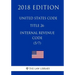 United States Code - Title 26 - Internal Revenue Code (5/7) (2018 Edition)