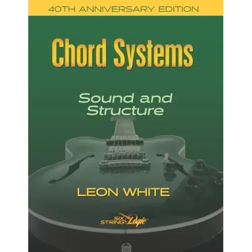 Chord Systems - Sound and Structure: 40th Anniversary Edition