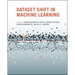 Dataset Shift in Machine Learning