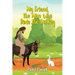My Friend, the Man Who Rode the Donkey