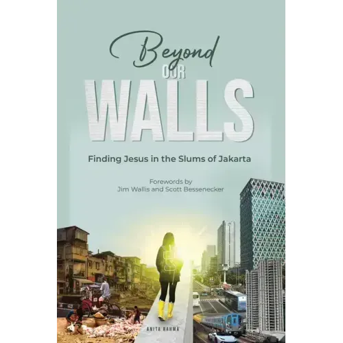 Beyond Our Walls: Finding Jesus in the Slums of Jakarta