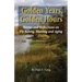 Golden Years, Golden Hours: Stories and reflections on Fly-fishing, Hunting and Aging