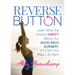 Reverse Button(tm): Learn What the Doctors Aren't Telling You, Avoid Back Surgery, and Get Your Full Life Back