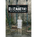 Elizabeth! into the Light and Way Beyond!