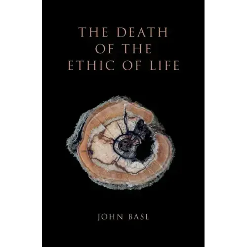 Death of the Ethic of Life
