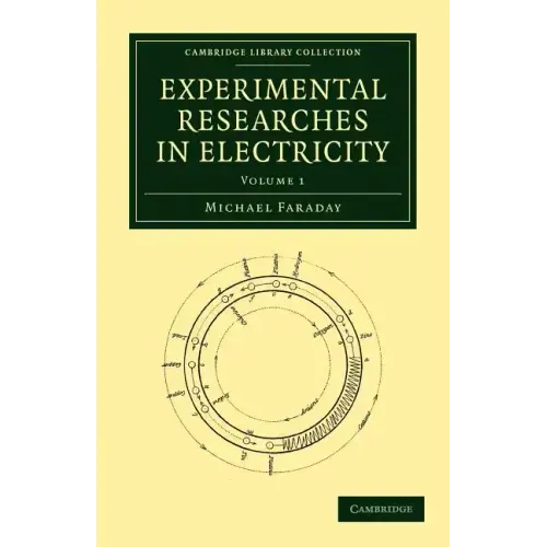 Experimental Researches in Electricity - Volume 1