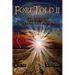 ForeTold II: Survivor Stories of the Prophetic End of the World