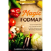 Fodmap Cookbook: FODMAP MAGIC - Quick And Effortless Low-Fodmap Recipes to Relief Symptoms of IBS and Gut Problems