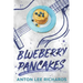 Blueberry Pancakes: The Novel