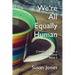 We're All Equally Human: Conversations in a Coffee Shop Book 2